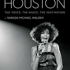 [VIEW] PDF 📘 Whitney Houston: The Voice, the Music, the Inspiration by  Narada Micha