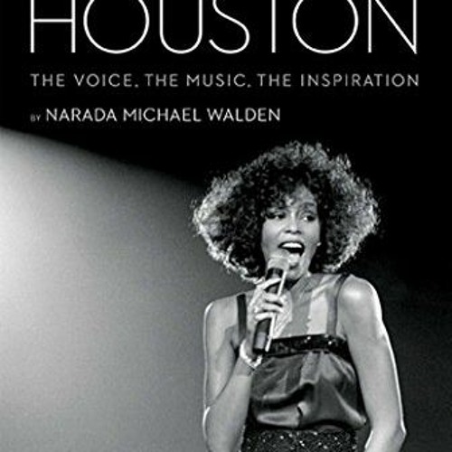 FREE KINDLE 💙 Whitney Houston: The Voice, the Music, the Inspiration by  Narada Mich