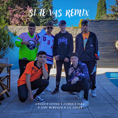 Si Te Vas (Remix) [feat. LeeVau, ZionKh, Vera, Jere Mendoza & Lil Japan]