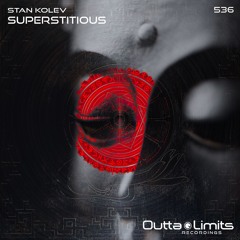 Stan Kolev - Superstitious (Original Mix) [Outta Limits]