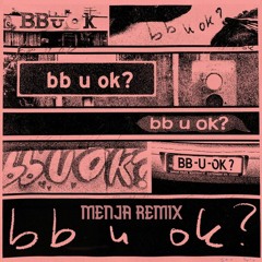 San Holo - bb u ok? (Menja remix)