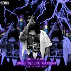 MUD IN MY BLOOD prod. Canis Lupus