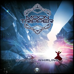 Moon Tripper - "Mystical Whirling"