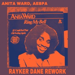 RING MY BELL - (Rayker Dane Rework)