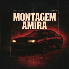 Montagem Amira (Ultra Slowed)
