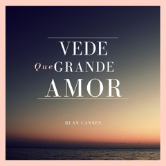 Vede que Grande Amor