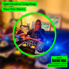 Open Circuit w/  Craig Moog - Radio Buena Vida 14.05.25