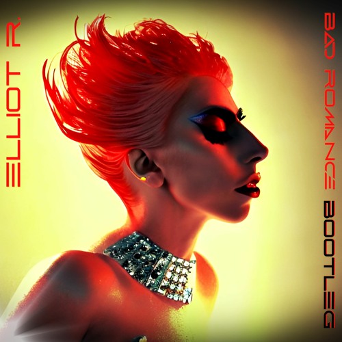 Lady Gaga - Bad Romance (Elliot R. Bootleg)|| FREE DL