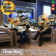 LBP 82: Leman Russ - Man or Beast? Warhammer 40k's most canine primarch