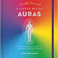 [ACCESS] KINDLE 📜 A Little Bit of Auras Guided Journal: Your Personal Path to Energy