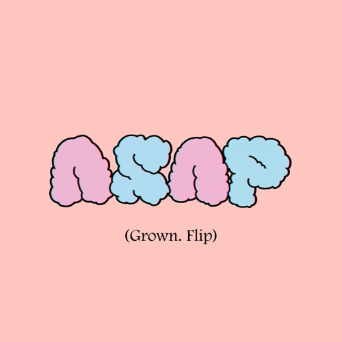 A$AP (Grown Flip)
