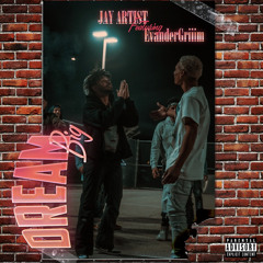 Jay Artist Ft. Evander GRIIIM - Dream Big