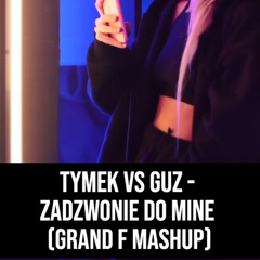 Zadzwonie do Mine (Grand F Mashup)