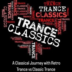 A Classical Journey With Retro Trance vs Classic Trance