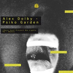 Alex Dolby - Psiko Garden ( Dark Soul Project No Lights Re - Make)Free Download
