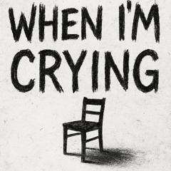 When im crying. (RIP DAD </3)