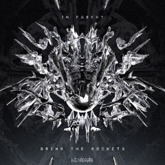 In Furcht - Bring The Rockets (Original Mix)