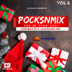 #PocksNMix Vol 6 (End Of Year Mix) || Afrobeats & Amapiano 2021 || - Mixed By @PocksYNL