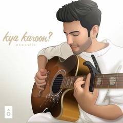 Zaeden - kya karoon? (acoustic)
