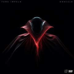 Tame Impala - Dracula (Bishop Edit) *FREE DOWNLOAD*