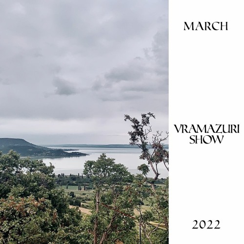 Vramazuri show - March 2022