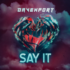 Davenport - Say It