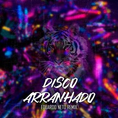 Malu - Disco Arranhado (Eduardo Neto Remix)