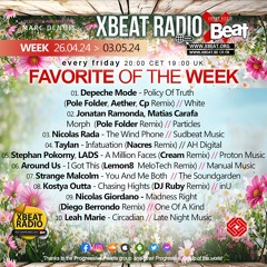 Marc Denuit // Favorite of The Week Podcast Week 26.04> 03.05.24  Xbeat Radio Station