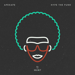 Apexape - Hype The Funk (Deeper Hype Mix)