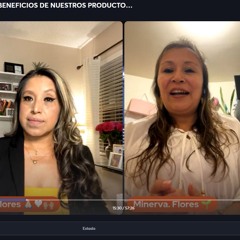CONOZCA TESTIMONIOS Y BENEFICIOS DE NUESTROS PRODUCTOS CON MARIBEL SANCHEZ Y MINERVA FLORES