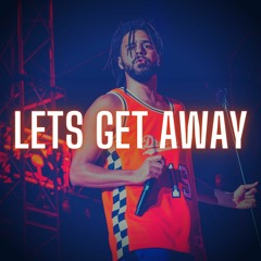 Lets Get Away - J. Cole Type Beat 2021