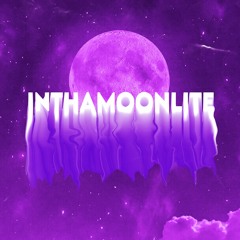 inthaMoonlite [prod. thatboineco]