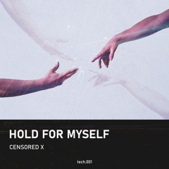 Censored X - Hodl For Myself (Extended Mix)