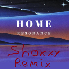 Home - Resonance (Shoxxy Minimalist Chillsynth Remix)