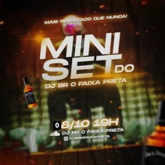 MINI SET DO DJ BR O FAIXA PRETA MAIS REVOLTADO QUE NUNCA