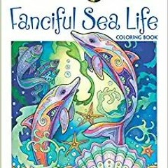 Books ✔️ Download Creative Haven Fanciful Sea Life Coloring Book: Relaxing Illustrations for Adult C
