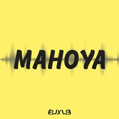 Elixile - Mahoya