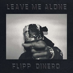 Flipp Dinero - Leave Me Alone (EC EDIT) *FREE DOWNLOAD*