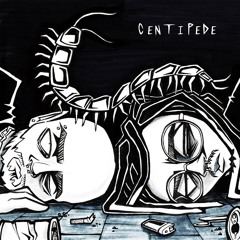 Centipede (Feat. Eric North) [Prod. Riot Angel]