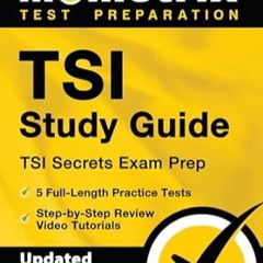 🍾[Read BOOK-PDF] TSI Study Guide TSI Secrets Exam Prep 5 Full-Length Practice Tests Ste