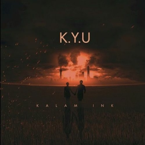 K.Y.U 2.0 by KALAM INK: Stream or Download the Song in High Quality