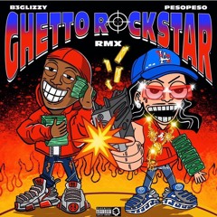 Ghetto Rockstar REMIX ft PesoPeso
