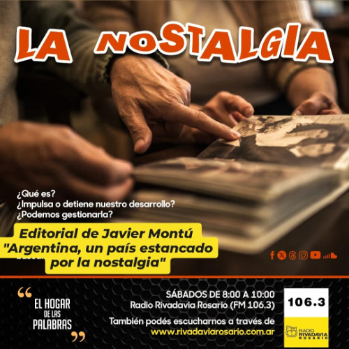 EDITORIAL DE JAVIER MONTÚ: "ARGENTINA, UN PAÍS ESTANCADO POR LA NOSTALGIA" - EHDLP 27-9-25