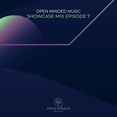 OMM SHOWCASE MIX | episode 07