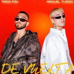 De Vuelta - Tiago PZK & Manuel Turizo (Alex Egui Rmx)[COPYRIGHT]