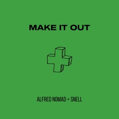Make It Out ft. Snell (2008)