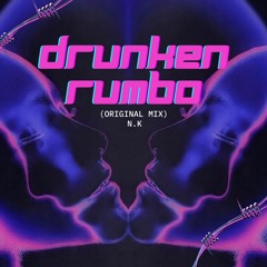 Drunken Rumbo(Orignal Mix)
