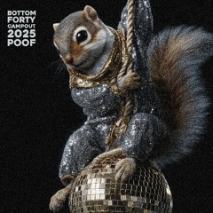 Bottom Forty Campout 2025 - Poof