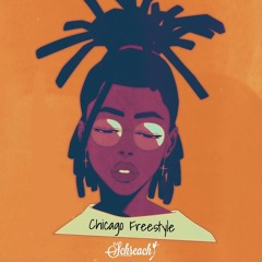 chicago freestyle .  ( Bean Ahh )
