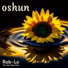 Oshun (Short Edit) - ROB-LO (The AlterEgo Files)